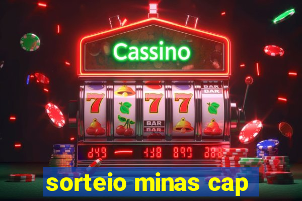 sorteio minas cap